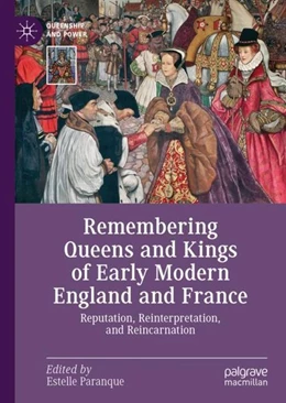 Abbildung von Paranque | Remembering Queens and Kings of Early Modern England and France | 1. Auflage | 2019 | beck-shop.de