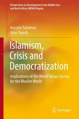 Abbildung von Solomon / Tausch | Islamism, Crisis and Democratization | 1. Auflage | 2019 | beck-shop.de