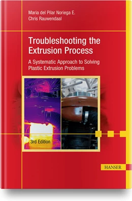 Abbildung von Noriega E. / Rauwendaal | Troubleshooting the Extrusion Process | 3. Auflage | 2019 | beck-shop.de