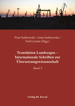 Abbildung von Sulikowski / Sulikowska | Translation Landscapes – Internationale Schriften zur Übersetzungswissenschaft | 1. Auflage | 2019 | 24 | beck-shop.de
