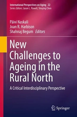 Abbildung von Naskali / Harbison | New Challenges to Ageing in the Rural North | 1. Auflage | 2019 | beck-shop.de