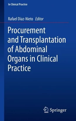 Abbildung von Díaz-Nieto | Procurement and Transplantation of Abdominal Organs in Clinical Practice | 1. Auflage | 2019 | beck-shop.de