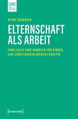 Abbildung von Derboven | Elternschaft als Arbeit | 1. Auflage | 2019 | beck-shop.de