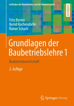 Abbildung von Berner / Kochendörfer | Grundlagen der Baubetriebslehre 1 | 3. Auflage | 2020 | beck-shop.de