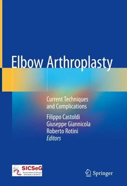 Abbildung von Castoldi / Giannicola | Elbow Arthroplasty | 1. Auflage | 2019 | beck-shop.de