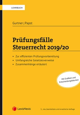 Abbildung von Gurtner / Papst | Prüfungsfälle Steuerrecht 2019/20 | 3. Auflage | 2019 | beck-shop.de