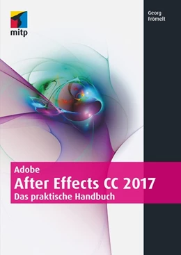 Abbildung von Frömelt | Adobe After Effects CC 2017 | 1. Auflage | 2017 | beck-shop.de
