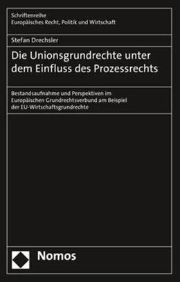 Abbildung von Drechsler | Die Unionsgrundrechte unter dem Einfluss des Prozessrechts | 1. Auflage | 2019 | 393 | beck-shop.de