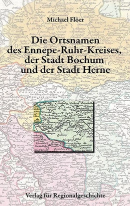 Abbildung von Flöer | Die Ortsnamen der Städte Bochum und Herne und des Ennepe-Ruhr-Kreises | 1. Auflage | 2020 | 14 | beck-shop.de