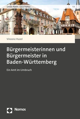 Abbildung von Huzel | Bürgermeisterinnen und Bürgermeister in Baden-Württemberg | 1. Auflage | 2019 | 3 | beck-shop.de