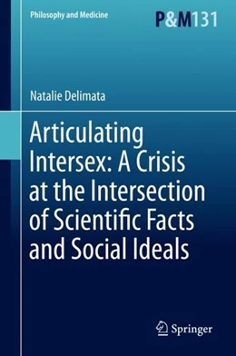 Abbildung von Delimata | Articulating Intersex: A Crisis at the Intersection of Scientific Facts and Social Ideals | 1. Auflage | 2019 | beck-shop.de