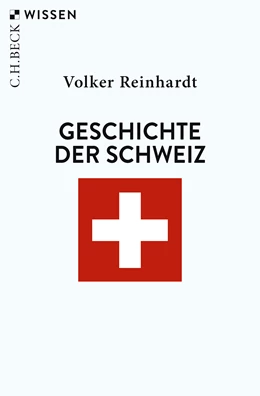 Abbildung von Reinhardt | Geschichte der Schweiz | 6. Auflage | 2019 | beck-shop.de