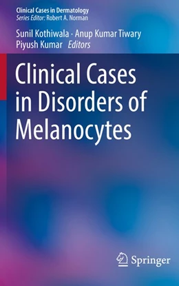 Abbildung von Kothiwala / Kumar Tiwary | Clinical Cases in Disorders of Melanocytes | 1. Auflage | 2019 | beck-shop.de