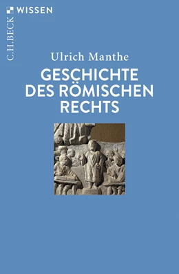 Abbildung von Manthe | Geschichte des Römischen Rechts | 6. Auflage | 2019 | beck-shop.de