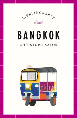 Abbildung von Sator | Bangkok - Lieblingsorte | 1. Auflage | 2020 | beck-shop.de