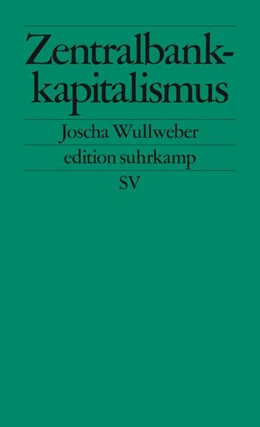 Abbildung von Wullweber | Zentralbankkapitalismus | 1. Auflage | 2021 | beck-shop.de