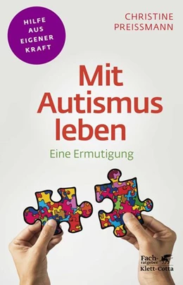 Abbildung von Preißmann | Mit Autismus leben (Fachratgeber Klett-Cotta) | 2. Auflage | 2020 | beck-shop.de