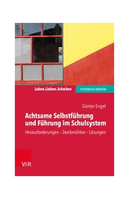 Abbildung von Engel | Achtsame Selbstführung und Führung im Schulsystem | 1. Auflage | 2020 | beck-shop.de