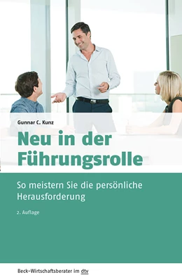 Abbildung von Kunz | Neu in der Führungsrolle | 2. Auflage | 2020 | beck-shop.de