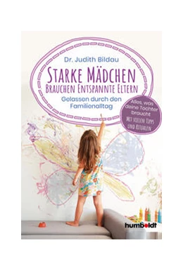 Abbildung von Bildau | Starke Mädchen brauchen entspannte Eltern | 1. Auflage | 2020 | beck-shop.de