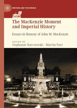 Abbildung von Barczewski / Farr | The MacKenzie Moment and Imperial History | 1. Auflage | 2019 | beck-shop.de