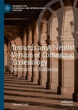 Abbildung von Lazic | Towards an Adventist Version of Communio Ecclesiology | 1. Auflage | 2019 | beck-shop.de
