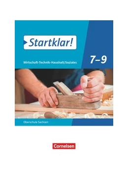 Abbildung von Startklar! 7.-9. Schuljahr - Wirtschaft-Technik-Haushalt/Soziales - Sachsen - Schülerbuch | 1. Auflage | 2020 | beck-shop.de