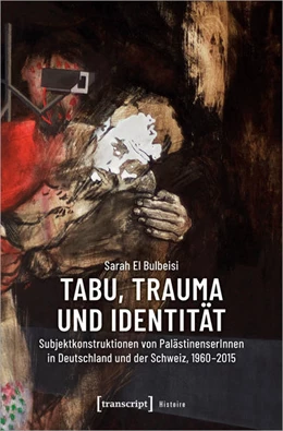 Abbildung von El Bulbeisi | Tabu, Trauma und Identität | 1. Auflage | 2020 | 174 | beck-shop.de