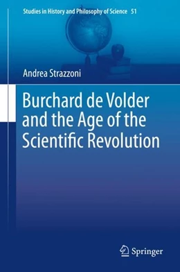 Abbildung von Strazzoni | Burchard de Volder and the Age of the Scientific Revolution | 1. Auflage | 2019 | beck-shop.de