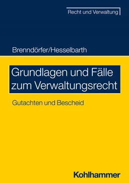 Abbildung von Hesselbarth / Brenndörfer | Grundlagen und Fälle zum Verwaltungsrecht | 1. Auflage | 2023 | beck-shop.de