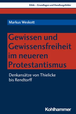 Abbildung von Weskott | Gewissen und Gewissensfreiheit im neueren Protestantismus | 1. Auflage | 2020 | beck-shop.de