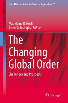 Abbildung von Hosli / Selleslaghs | The Changing Global Order | 1. Auflage | 2019 | beck-shop.de