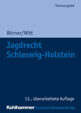 Abbildung von Börner / Gemeindetag Schleswig-Holstein | Jagdrecht Schleswig-Holstein | 13. Auflage | 2022 | beck-shop.de