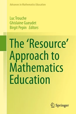 Abbildung von Trouche / Gueudet | The 'Resource' Approach to Mathematics Education | 1. Auflage | 2019 | beck-shop.de