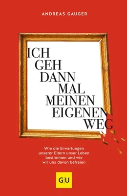 Abbildung von Gauger | Ich geh dann mal meinen eigenen Weg | 1. Auflage | 2020 | beck-shop.de