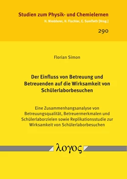 Abbildung von Simon | Der Einfluss von Betreuung und Betreuenden auf die Wirksamkeit von Schülerlaborbesuchen | 1. Auflage | 2019 | 290 | beck-shop.de