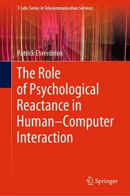 Abbildung von Ehrenbrink | The Role of Psychological Reactance in Human-Computer Interaction | 1. Auflage | 2019 | beck-shop.de