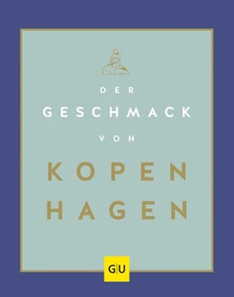 Abbildung von Dölle / Schocke | Der Geschmack von Kopenhagen | 1. Auflage | 2020 | beck-shop.de