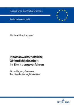 Abbildung von Khachatryan | Staatsanwaltschaftliche Öffentlichkeitsarbeit im Ermittlungsverfahren | 1. Auflage | 2019 | 6137 | beck-shop.de