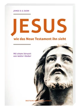 Abbildung von Dunn | Jesus - wie das neue Testament ihn sieht | 1. Auflage | 2020 | beck-shop.de