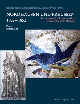 Abbildung von Kuhlbrodt | Nordhausen und Preußen 1802 - 1852 | 1. Auflage | 2019 | 39 | beck-shop.de
