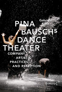 Abbildung von Klein | Pina Bausch's Dance Theater | 1. Auflage | 2020 | beck-shop.de