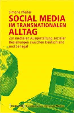 Abbildung von Pfeifer | Social Media im transnationalen Alltag | 1. Auflage | 2019 | beck-shop.de