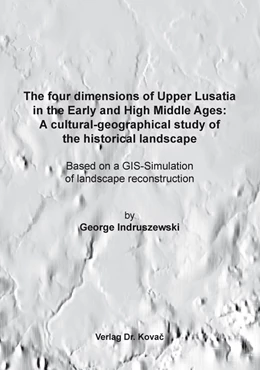 Abbildung von Indruszewski | The four dimensions of Upper Lusatia in the Early and High Middle Ages: A cultural-geographical study of the historical landscape | 1. Auflage | 2020 | 39 | beck-shop.de