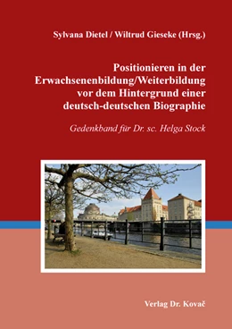 Abbildung von Dietel / Gieseke | Positionieren in der Erwachsenenbildung/Weiterbildung vor dem Hintergrund einer deutsch-deutschen Biographie | 1. Auflage | 2020 | 47 | beck-shop.de