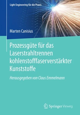 Abbildung von Canisius | Prozessgüte für das Laserstrahltrennen kohlenstofffaserverstärkter Kunststoffe | 1. Auflage | 2017 | beck-shop.de