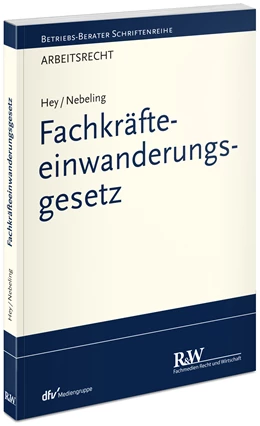 Abbildung von Hey / Nebeling | Fachkräfteeinwanderungsgesetz | 1. Auflage | 2020 | beck-shop.de