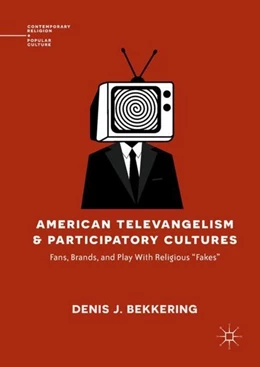 Abbildung von Bekkering | American Televangelism and Participatory Cultures | 1. Auflage | 2018 | beck-shop.de