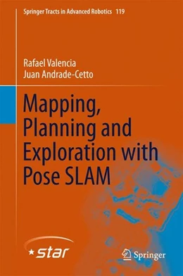 Abbildung von Valencia / Andrade-Cetto | Mapping, Planning and Exploration with Pose SLAM | 1. Auflage | 2017 | beck-shop.de