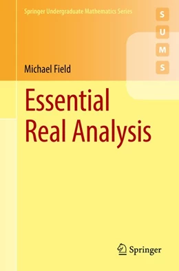 Abbildung von Field | Essential Real Analysis | 1. Auflage | 2017 | beck-shop.de